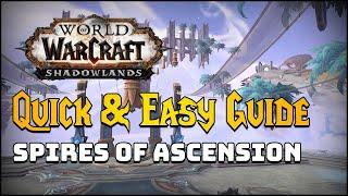 Spires of Ascension  Quick & Easy Dungeon Guide  WoW Shadowlands Mythic Dungeon Walkthrough