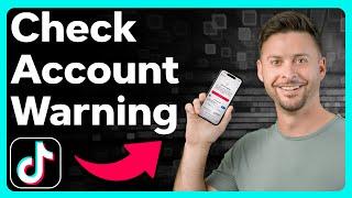 How To Check For TikTok Account Warning