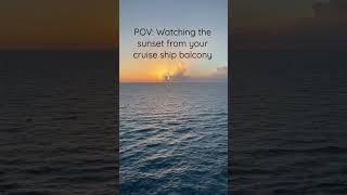 Cruise Tip - Make Sure to Take in a Sunset at Sea (you won’t regret it!) 