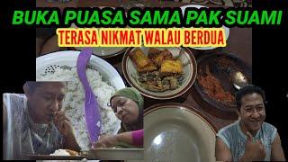 BUKA PUASA SAMA PAK SUAMI || TERASA NIKMAT WALAU CUMA BERDUA