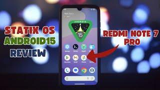 Statix OS on Redmi Note 7 Pro: A Pure AOSP Android 15 Experience