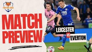 6 POINTER! Leicester City vs Everton Match Preview