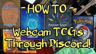 HOW TO Webcam TCGs Through Discord! - DIGIMON - MTG - MetaZoo - POKEMON - YUGIOH - Flesh & Blood