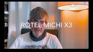 Rotel MICHI X3 Original - 2 Jahre Erfahrungen