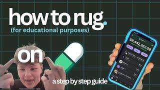 How to ACTUALLY Rug Memecoins on Pump.Fun (educational purposes)