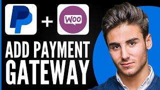 How to Add PayPal Payment Gateway in Woocommerce (WordPress)