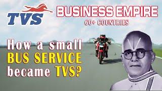 TVS Group Business Empire | How big is TVS Group? | TVS Motor | History of TVS | TVS Success Story