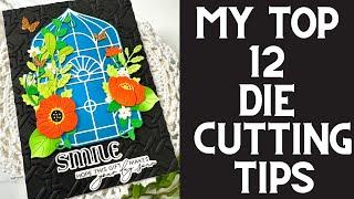 12 Top Tips for Die Cutting!  Quick and Easy Ideas for Beginners and Beyond.