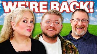 We're Back!
