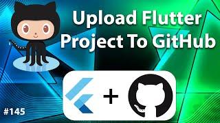 Flutter Tutorial - Upload Flutter Project To GitHub