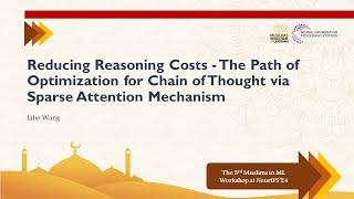 Optimization for Chain of Thought via Sparse Attention Mechanism | Muslims in ML at NeurIPS'24