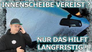 NIE WIEDER VEREISTE INNENSCHEIBEN IM WINTER! Nur dieser Trick hilft langfristig! Teil 1