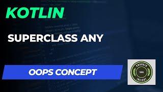 Kotlin - Common Superclass Any | Tamil