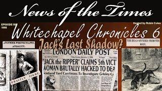 Jack's Last Shadow? - Whitechapel Chronicles 6