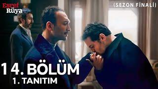 Eşref Rüya 14. Bölüm 1. Fragman | Artık Gerçekten Eşref Teksin!