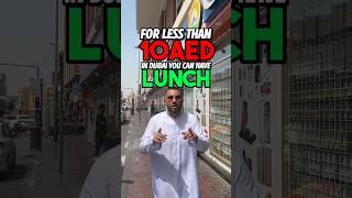LESS THAN 10 AED LUNCH IN DUBAI
