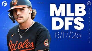 MLB DFS Picks & Strategy for #DraftKings & #FanDuel (6/17/25)