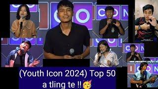 Youth Icon 2024 Top 50 a tling te //Tling tura rin tlinglo an tam em ni ???REACTION VIDEO