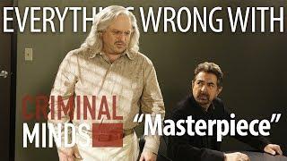 Everything Wrong With Criminal Minds "Masterpiece"