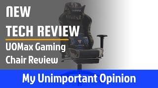 UOMax Gaming Chair Review - My Unimportant Opinion