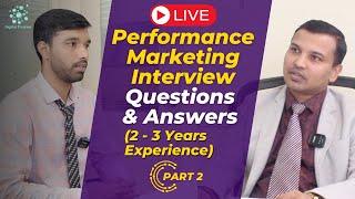 Performance Marketing Interview Questions & Answers For 2-3 Years Experience | Part - 2