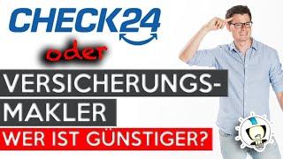 Check24 oder Versicherungsmakler | Wer ist wirklich GÜNSTIGER?