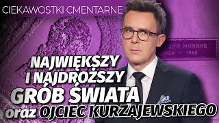 Największy grób świata, najdroższe miejsca na cmentarzu oraz ojciec Kurzajewskiego l Niezapomniani