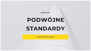 Podwójne Standardy - czym są?