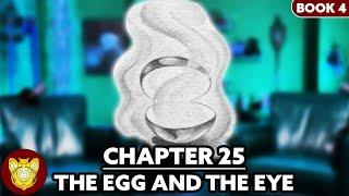 Chapter 25: The Egg and the Eye | Goblet of Fire