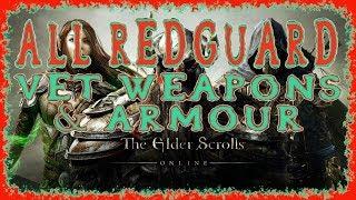 Elder Scrolls Online | All Redguard Veteran Weapons & Armour | Light Medium Heavy | Melee Bow Staff