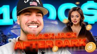 BLACKJACK AFTER DARK - EPISODE 1 (START 1000$) ️️️️