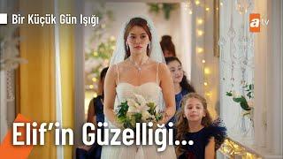 Elif beyazlar içinde göz kamaştırdı! - Bir Küçük Gün Işığı 17. Bölüm