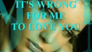 IT'S WRONG FOR ME TO LOVE YOU  on Mher's Video