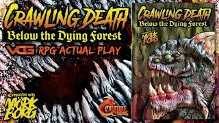 Crawling Death Below The Dying Forest RPG Actual Play GM'ed by Brian Colin (Mörk Borg)