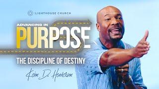 The Discipline of Destiny - Keion Henderson TV