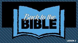 Back to the Bible: Lesson 2