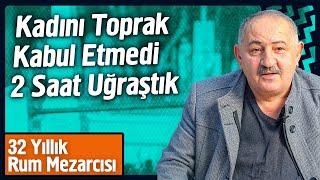 25 Yıldır Hiç Çürümemiş Ceset Gördüm