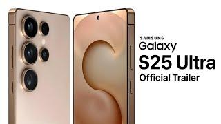 Samsung Galaxy S25 Ultra Trailer Release Date & Price