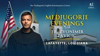 Medjugorje Evening of Prayer Night #1 with Fr. Zvonimir Pavicic in Lafayette, Louisiana