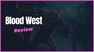 Blood West - DUKOL RECOMMENDS!