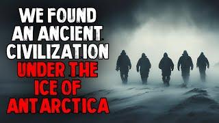 We Found An Ancient Civilization Under The Ice of Antarctica