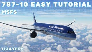 UPDATED MSFS 787-10 | Full Flight & ILS Landing Tutorial