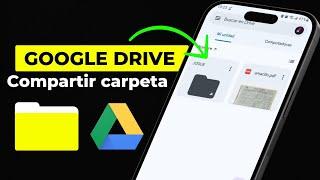 Como Compartir una Carpeta Google Drive desde Móvil  2024 ️