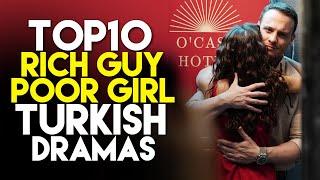 Top 10 Rich Guy Poor Girl Turkish Dramas - 2024 Edition