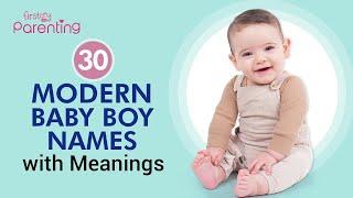 30 Modern Baby Boy Names with Meanings | Latest Boy Names | Modern Boy Names 2024