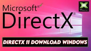 [Guide] DirectX 11 Download Windows 10 Very Quickly 