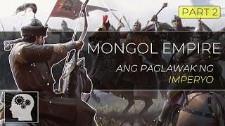  PART 2 : KASAYSAYAN ng MONGOL EMPIRE | Paglawak ng IMPERYO | Jevara PH