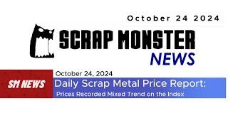  Daily Scrap Metal Price Report | North American Metal Prices | Copper, Aluminum | October 24, 2024