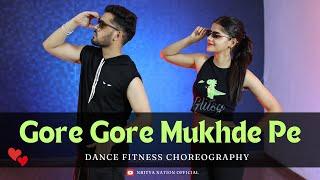 Gore Gore Mukhde Pe | Dance Fitness Choreography | Bollywood Dance Workout | Nritya Nation