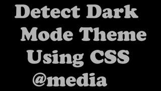 Detect and Implement Dark Mode Theme Using CSS @media Query (Quick 1 Minute Video)